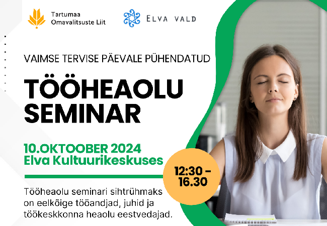Elva Kultuurikeskuses on tulemas tööheaolu seminar.png