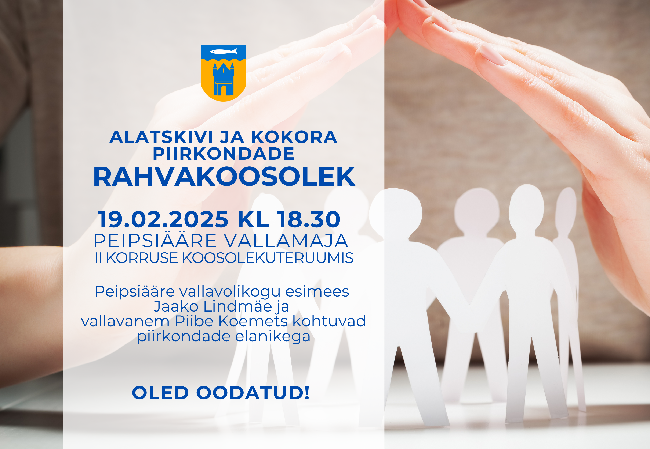 Oled oodatud Alatskivi ja Kokora piirkondade rahvakoosolekule.png