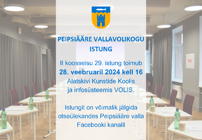 Peipsiääre Vallavolikogu II koosseisu 29. istung toimub 28.02.2024 kell 16.00.png