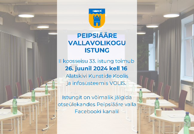 Peipsiääre Vallavolikogu II koosseisu 33. istung toimub 26.06.2024 kell 16.00.png