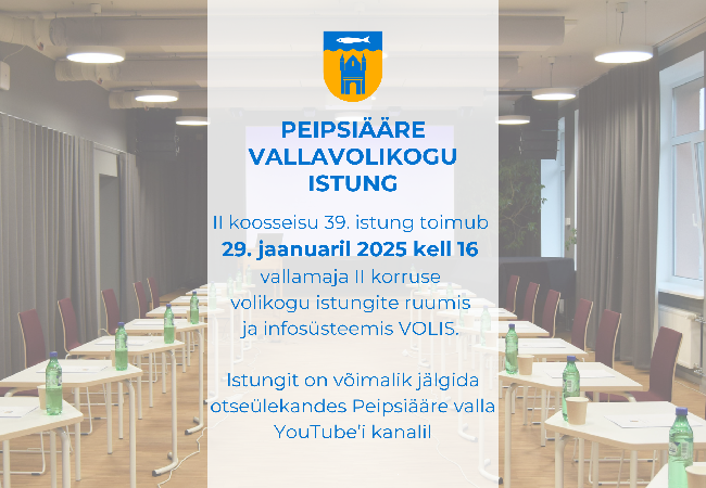 Peipsiääre Vallavolikogu II koosseisu 39. istung toimub 29.01.2025 kell 16.00.png