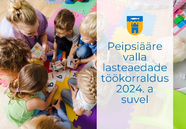 Peipsiääre valla lasteaedade töökorraldus 2024. a suvel.png