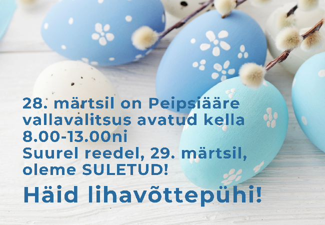 Peipsiääre vallamaja lahtiolekuajad enne lihavõttepühasid.png