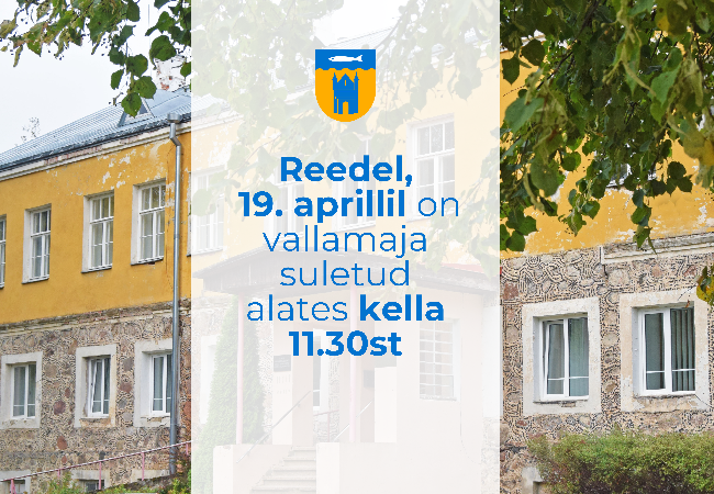Reedel, 19. aprillil on vallamaja avatud kl 8.00-11.30.png