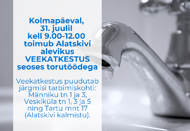 Torutööd toovad kolmapäeval Alatskivi alevikus kaasa veekatkestuse.png