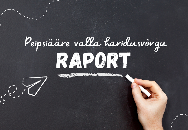 Valminud on Peipsiääre valla haridusvõrgu raport.png