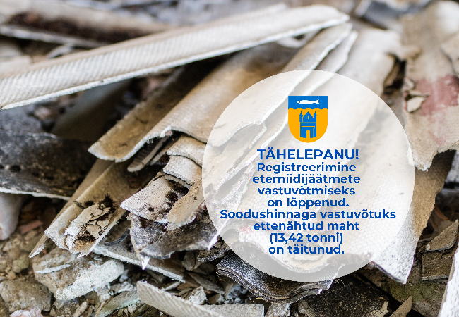 Registreerimine eterniidijäätmete soodushinnaga vastuvõtmiseks on lõppenud.png